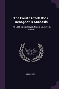 Fourth Greek Book. Xenophon's Anabasis