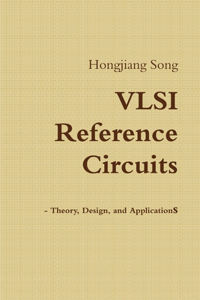 VLSI Reference Circuits - Theory, Design, and Applications