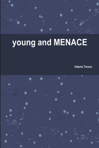 Young and menace