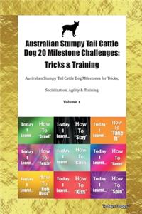 Australian Stumpy Tail Cattle Dog 20 Milestone Challenges