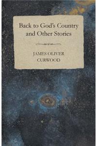 Back to God's Country and Other Stories