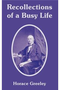 Recollections of a Busy Life