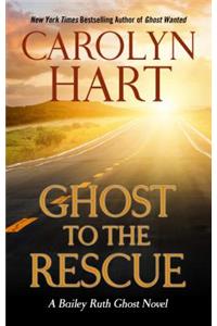 Ghost to the Rescue