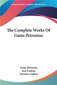 Complete Works Of Gaius Petronius