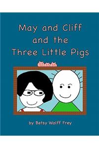 May and Cliff and the Three Little Pigs