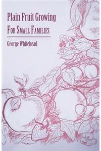 Plain Fruit Growing - For Small Families