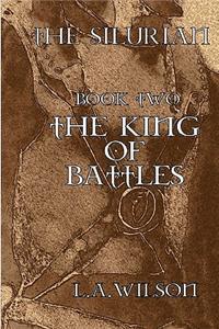 The Silurian Book Two The King of Battles