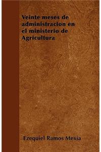 Veinte meses de administración en el ministerio de Agricultura