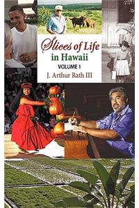 Slices of Life in Hawaii Volume 1