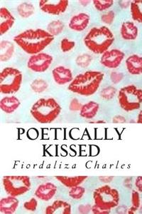 Poetically Kissed