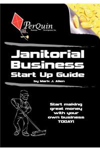 Janitorial Business Start-Up Guide
