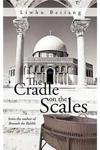 The Cradle on the Scales