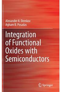 Integration of Functional Oxides with Semiconductors