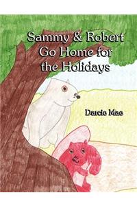 Sammy & Robert Go Home for the Holidays
