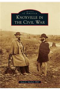 Knoxville in the Civil War