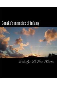 Goraka's memoirs of infamy