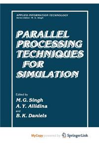 Parallel Processing Techniques for Simulation