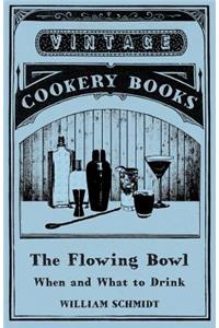 Flowing Bowl - When and What to Drink