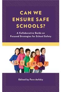 Can We Ensure Safe Schools?