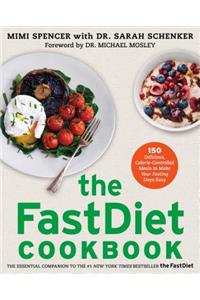 The FastDiet Cookbook: 150 Delicious, Calorie-Controlled Meals to Make Your Fasting Days Easy