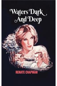 Waters Dark and Deep