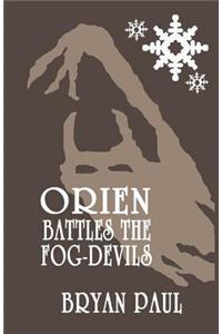 Orien Battles The Fog-Devils