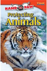 Hand to Paw: Protecting Animals (Library Bound): Protecting Animals