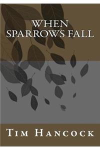 When Sparrows Fall