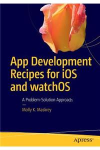 App Development Recipes for IOS and Watchos