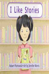 Myview Literacy 2020 Leveled Reader Grade K: I Like Stories