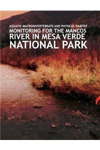 Aquatic Macroinvertebrate and Physical Habitat Monitoring for the Mancos River in Mesa Verde National Park