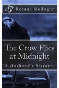 The Crow Flies at Midnight