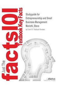 Studyguide for Entrepreneurship and Small Business Management by Mariotti, Steve, ISBN 9780133767186