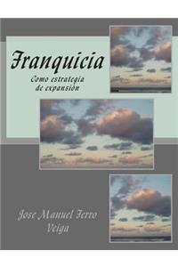 Franquicia: Como estrategia de expansión