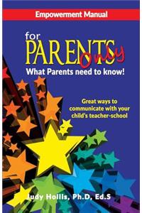 Empowerment Manual For Parents only What Parents need to know!