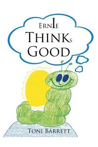 Ernie Thinks Good