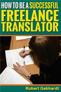 How to be a Successful Freelance Translator