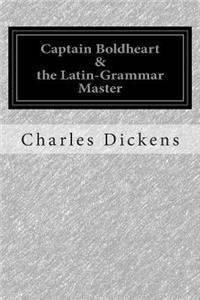 Captain Boldheart & the Latin-Grammar Master
