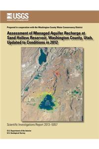 Assessment of managed aquifer recharge at Sand Hollow Reservoir, Washington County, Utah, updated to conditions in 2012