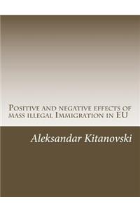 Positive and negative effects of mass illegal Immigration in EU