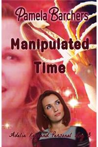 Manipulated Time