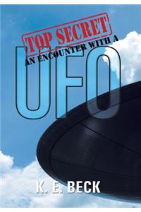 Top Secret an Encounter with a UFO