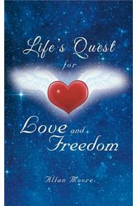 Life's Quest for Love and Freedom