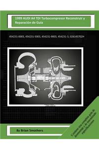 1999 AUDI A4 TDI Turbocompresor Reconstruir y Reparación de Guía