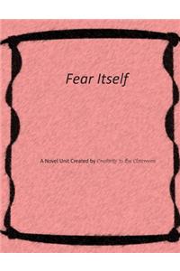 Fear Itself: Novel Unit Created by Creativity in the Classroom