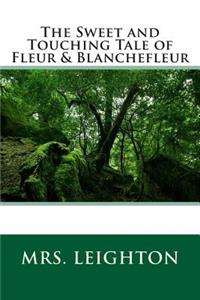 The Sweet and Touching Tale of Fleur & Blanchefleur