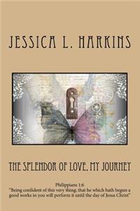 The Splendor of Love, My Journey