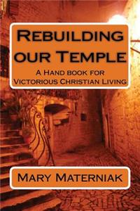Rebuilding our Temple