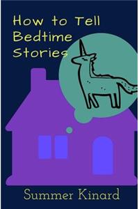 How to Tell Bedtime Stories
