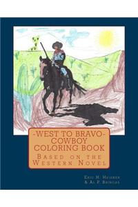 West to Bravo - Cowboy Coloring Book